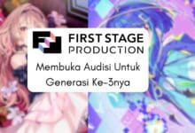 First Stage Production Membuka Audisi Untuk Gen-3nya